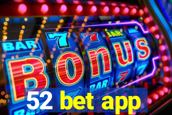 52 bet app